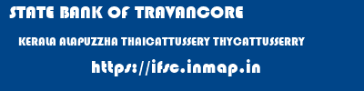 STATE BANK OF TRAVANCORE  KERALA ALAPUZZHA THAICATTUSSERY THYCATTUSSERRY  ifsc code